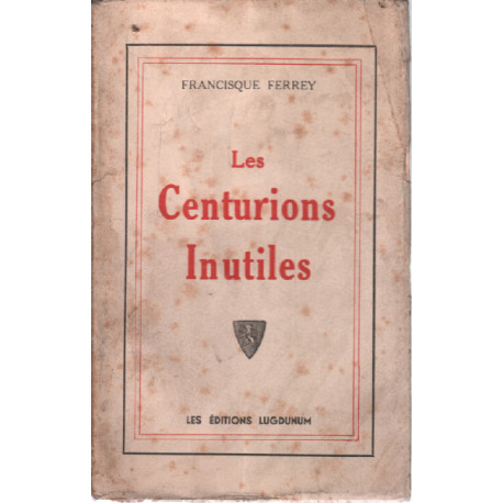 Les centurions inutiles