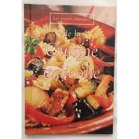 La cuisine Italienne (grands classiques) / 54 recettes