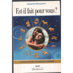 Est il fait pour vous ? les personnalités astrologiques masculines