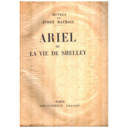 Ariel ou la vie de Shelley/ exemplaire numeroté