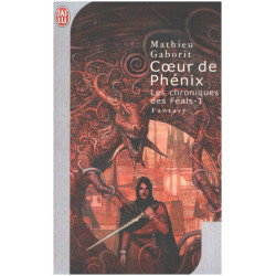 Les Chroniques des Féals tome 1 : Coeur de Phénix