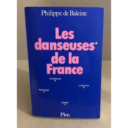 LES DANSEUSES DE LA FRANCE - GUADELOUPE MARTINIQUE LA REUNION GUYANE