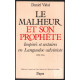 Le malheur et son prophète: Inspirés et sectaires en Languedoc...
