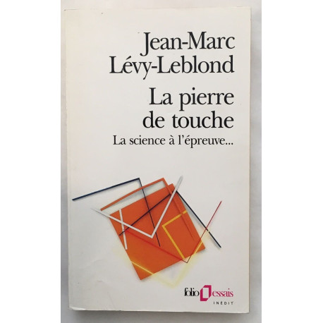 La pierre de touche. La science à l'épreuve
