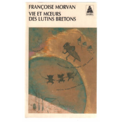 Vie et moeurs des lutins bretons