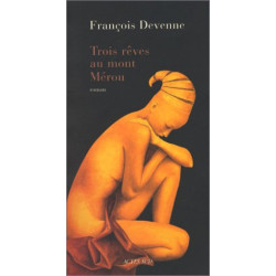 Trois rêves au mont Mérou
