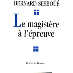 Le magistère à l'épreuve