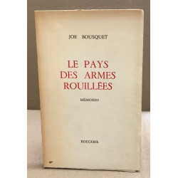 Le pays des armes rouillées / mémoires