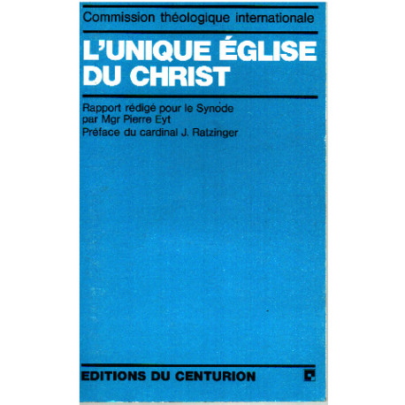 L'unique eglise du christ