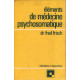 Éléments de medecine psychosomatique