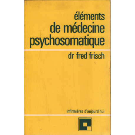 Éléments de medecine psychosomatique