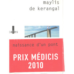 Naissance d'un pont - PRIX MEDICIS 2010