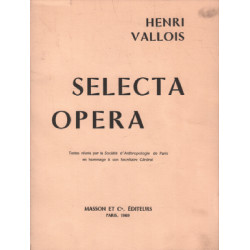 Selecta opera / textes réunis par la societé d'anthropologie de...