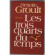 Les trois quarts du temps