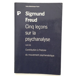 Cinq Leçons sur la Psychanalyse Suivi de contribution à l'Histoire...