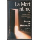La mort intime ceux qui vont mourir nous apprennent a vivre
