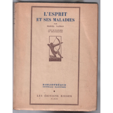 L"esprit et ses maladies (53 planches en fin de livre)