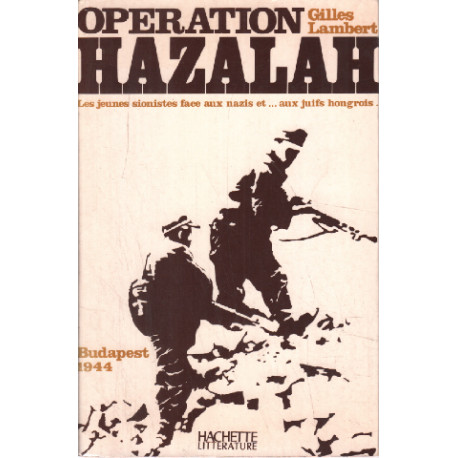 Operation hazalah/ les jeunes sionistes faces aux naziset...aux...