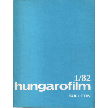 HUNGAROFILM Bulletin 1982 (5 numeros 1-2-3-4-5) (Texte en françcais)