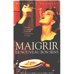Maigrir le nouveau bon sens : régime gourmand aliments protecteurs...