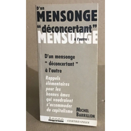 D'un mensonge déconcertant à l'autre. Rappels élémentairespour les...