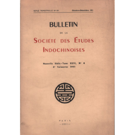 Bulletin de la societes des etudes indochinoises 1951 / tome XXVI...