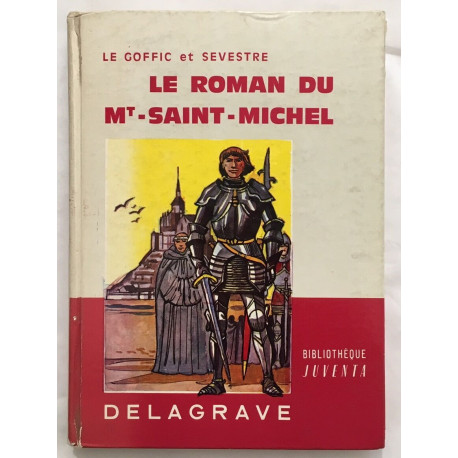 Le Roman Du Mont Saint Michel (Illustrations René Giffey)