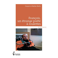 François un étrange poète à roulettes