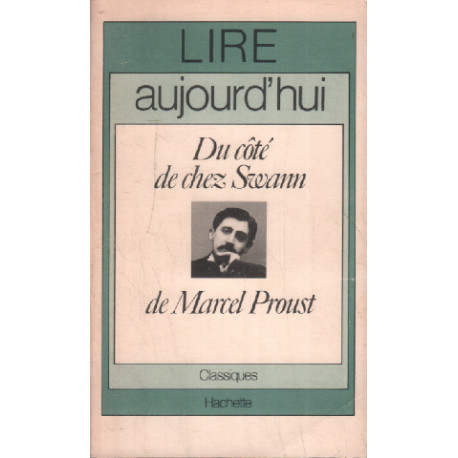 Lire aujourd'hui du coté de chez swann de Marcel proust