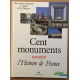 Cent monuments racontent l'histoire de France