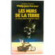 La saga des hommes-dieux - Les murs de la terre