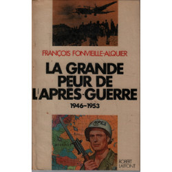 La grande peur de l'après guerre 1946-1953