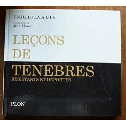 Leçons de ténèbres : Résistants et déportés