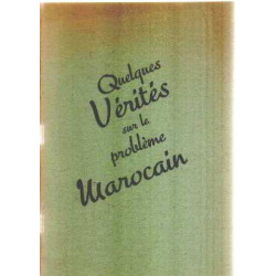 Quelques verites sur le probleme marocain