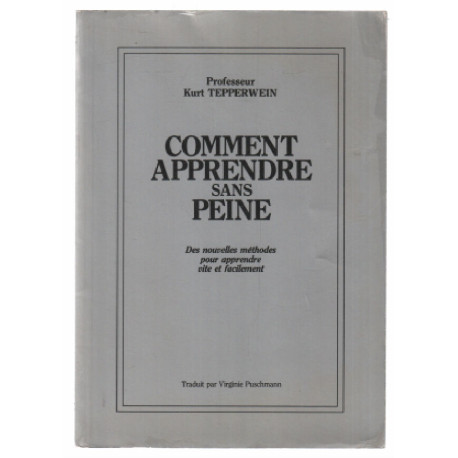 Comment apprendre sans peine. Les nouvelles méthodes pour...