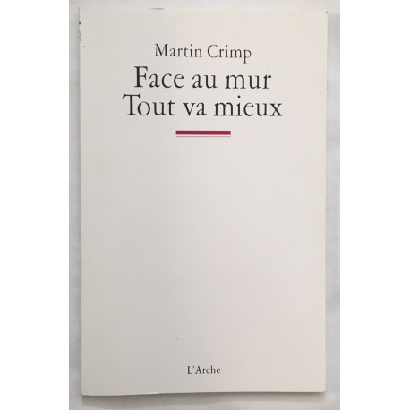 Face au mur / Tout va mieux