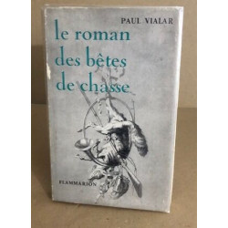 Le roman des bêtes de chasse