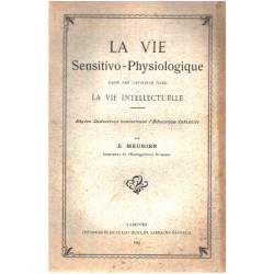 La vie sensitivo -physiologique dans ses parents avec la vie...