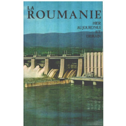 La roumanie hier aujourd'hui et demain