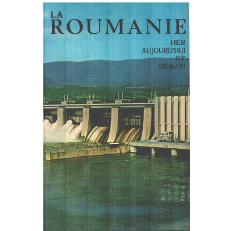 La roumanie hier aujourd'hui et demain