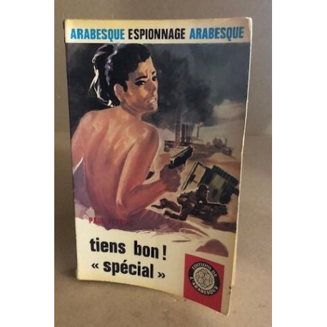 Tiens bon ! " special "