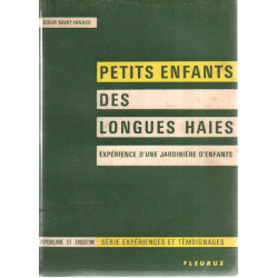 Petits enfants des longues haies / experience d'une jardiniere...