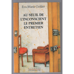 Au seuil de l'inconscient : Le premier entretien