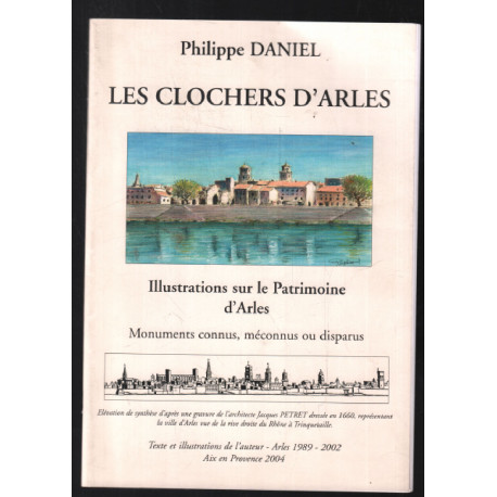 Les clochers d'Arles : illustrations sur le patrimoine d'Arles