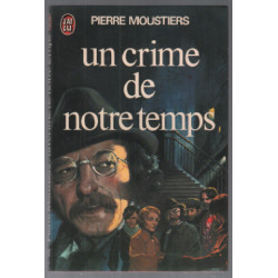 Un crime de notre temps