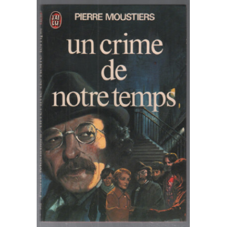 Un crime de notre temps