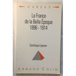 La France de la belle époque 1896-1914