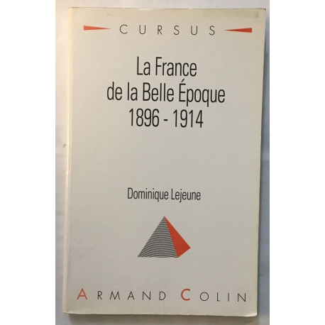 La France de la belle époque 1896-1914