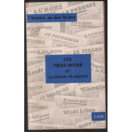 Les pieds-noirs et la presse francaise