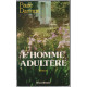 L'homme adultere: Roman